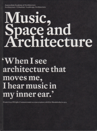 Music, Space and Architecture, Klaas de Jong, Aart Oxenaar, Machiel Spaan