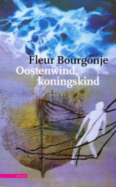 Oostenwind, koningskind, Fleur Bourgonje