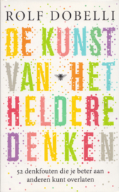 De kunst van het helder denken, Rolf Dobelli