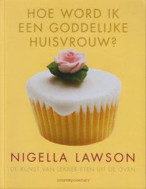 Hoe word ik een goddelijke huisvrouw?, Nigella Lawson