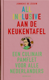 All inclusive aan de keukentafel, Jonneke de Zeeuw