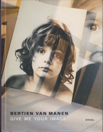 Give Me Your Image, Bertien van Manen