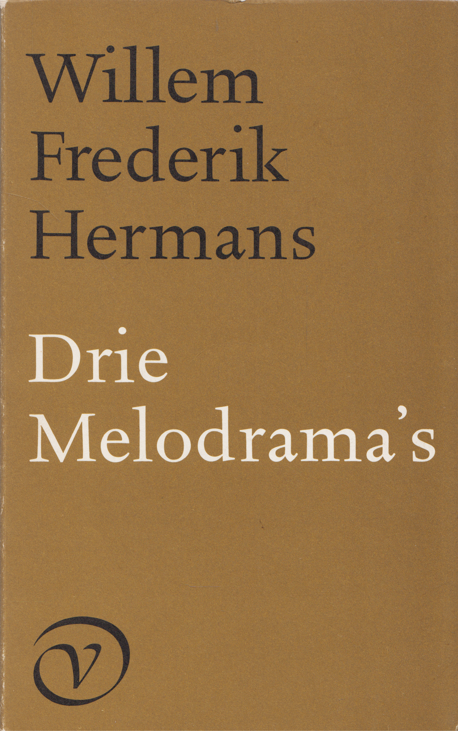 Drie melodrama’s, Willem Frederik Hermans