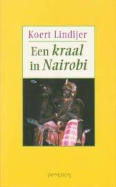 Een kraal in Nairobi, Koert Lindijer