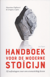 Handboek voor de moderne stoïcijn, Massimo Pigliucci en Gregory Lopez