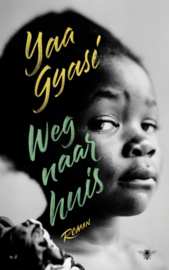 ​Weg naar huis, Yaa Gyasi