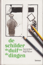 De schilder; de duif en de dingen, Paul de Moor