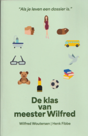 De klas van meester Wilfred, Wilfred Woutersen en Henk Fibbe