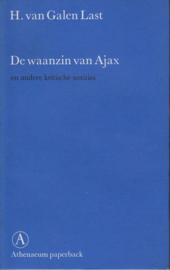 De waanzin van Ajax, H. van Galen Last