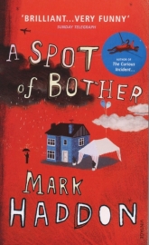 A Spot of Bother, Mark Haddon