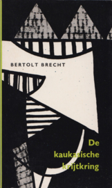 De kaukasische krijtkring, Bertolt Brecht