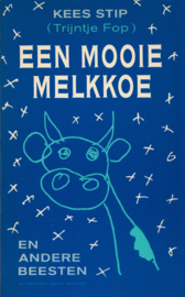 Een mooie melkkoe en andere beesten – Kees Stip