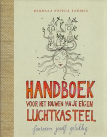 Handboek voor het bouwen van je eigen luchtkasteel, Barbara Sophia Tammas