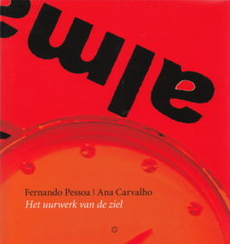 Het uurwerk van de ziel – Fernando Pessoa en Ana Carvalho