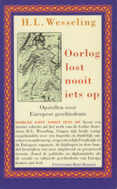 Oorlog lost nooit iets op, H.L. Wesseling