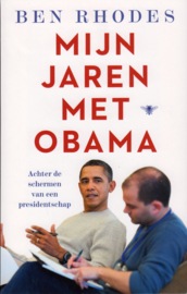 Mijn jaren met Obama, Ben Rhodes