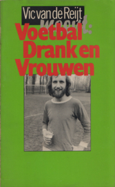 Voetbal, Drank en Vrouwen, Vic van Reijt