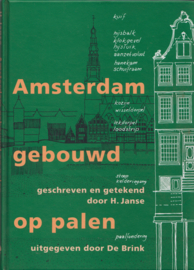 Amsterdam gebouwd op palen, H. Janse