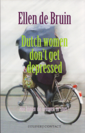 Dutch women don 't get depressed, Ellen de Bruin