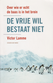 De vrije wil bestaat niet, Victor Lamme