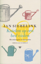 Knielen op een bed violen, Jan Siebelink