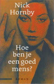 Hoe ben je een goed mens?, Nick Hornby