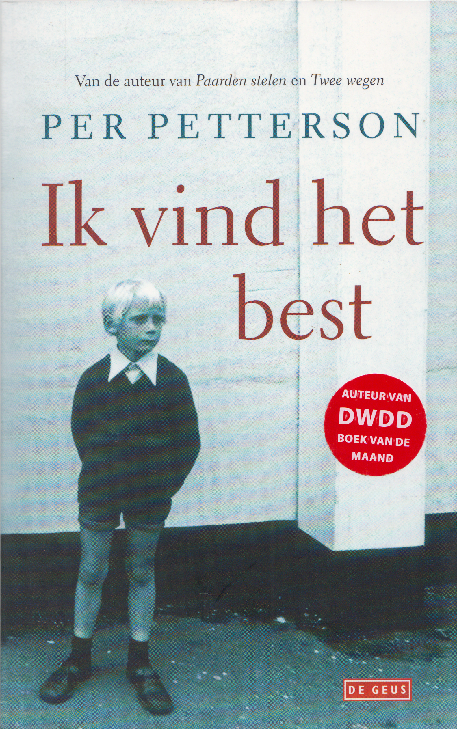 Ik vind het best, Per Petterson