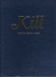 Kill your darlings