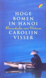 Hoge bomen in Hanoi, Carolijn Visser