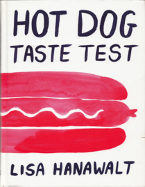 Hot Dog Taste Test – Lisa Hanawalt