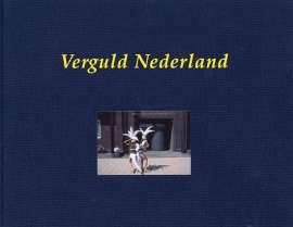 Verguld Nederland, diverse auteurs