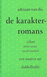 De karakterromans, Adriaan van Dis, NIEUW BOEK