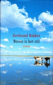 Boven is het stil, Gerbrand Bakker