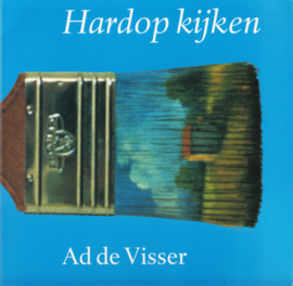 Hardop kijken, Ad de Visser