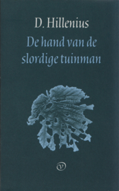 De hand van de slordige tuinman, D. Hillenius