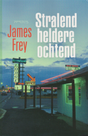 Stralend heldere ochtend, James Frey