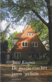 De magie van het jaren '30 huis, Joost Kingma