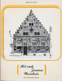 Het oude Zeeuwse woonhuis, Fred Jilleba