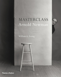 Masterclass: Arnold Newman, William A. Ewing, NEW BOOK