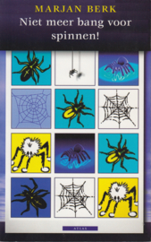 Niet meer bang voor spinnen!, Marjan Berk