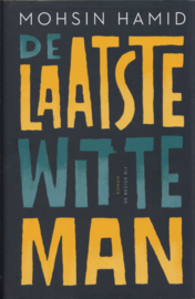 De laatste witte man, Mohsin Hamid