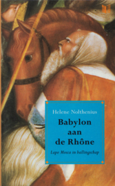 Babylon aan de Rhône, Helene Nolthenius