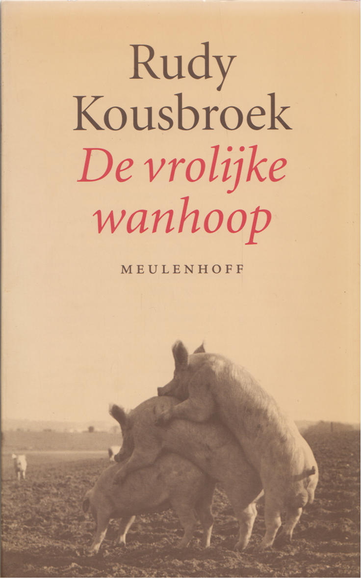De vrolijke wanhoop, Rudy Kousbroek