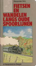 Fietsen en wandelen langs oude spoorlijnen, Alexander Artz