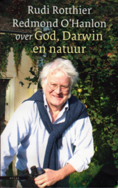 God, Darwin en natuur, Rudi Rotthier en Redmond O'Hanlon
