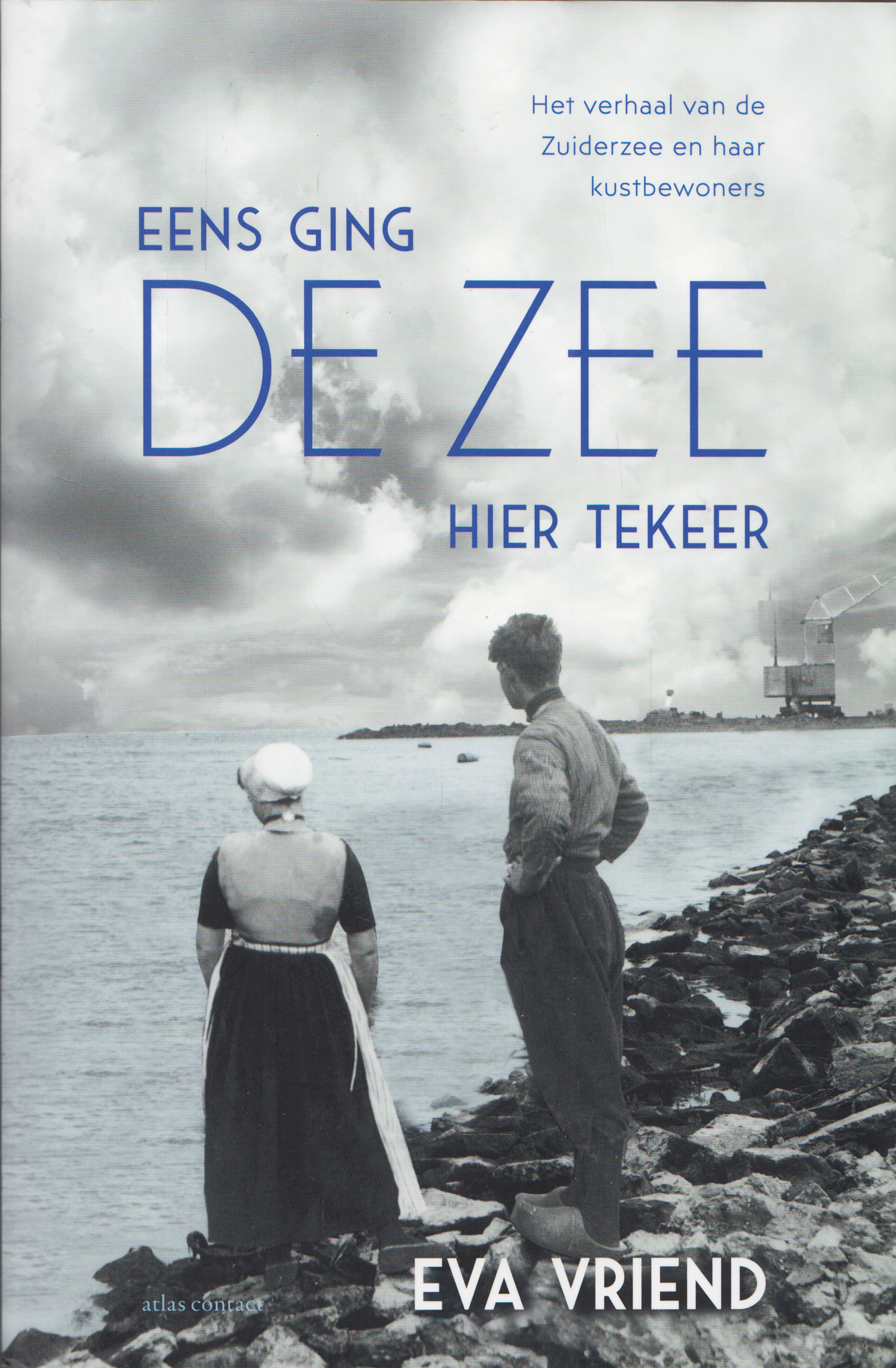 Eens ging de zee hier tekeer, Eva Vriend