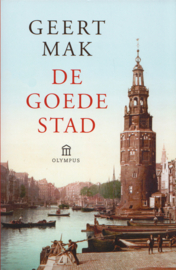 De goede stad, Geert Mak