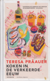Koken in de verkeerde eeuw, Teresa Präauer