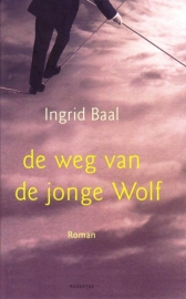 De weg van de jonge Wolf, Ingrid Baal