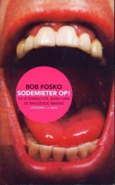 Sodemieter op!, Bob Fosko